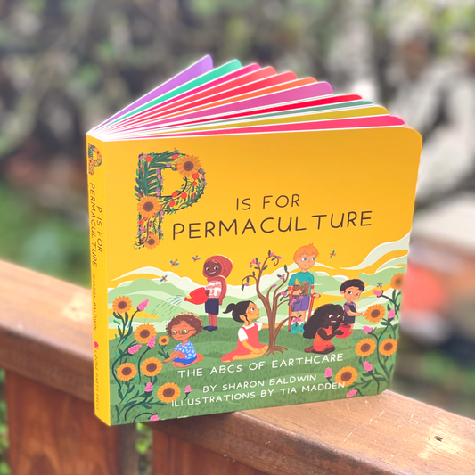 “P is for Permaculture” Board Book