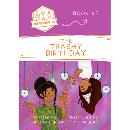 “The Trashy Birthday” - Book 6 in The Gardeneers Series