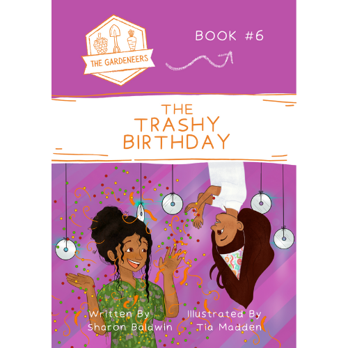 “The Trashy Birthday” - Book 6 in The Gardeneers Series