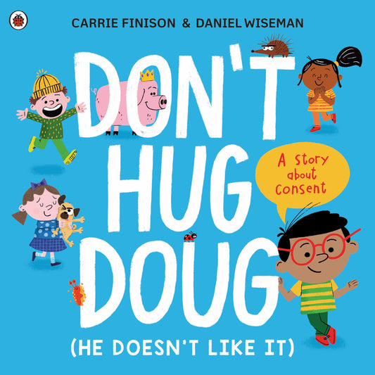 "Don't Hug Doug (He Doesn't Like It)"