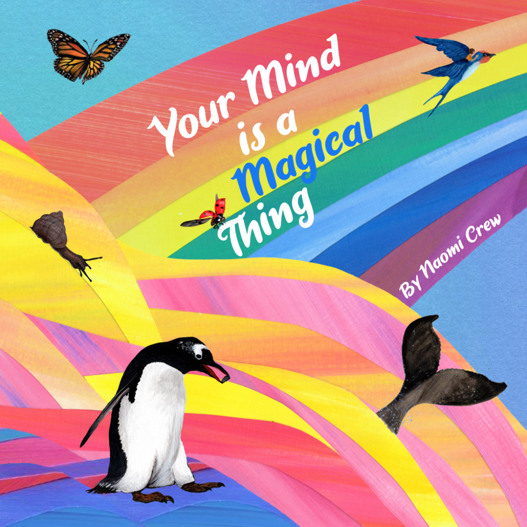 NEW! "Your Mind is a Magical Thing"