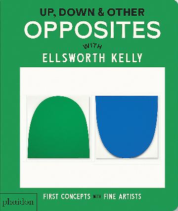 Up, Down & Other Opposites, with Ellsworth Kelly